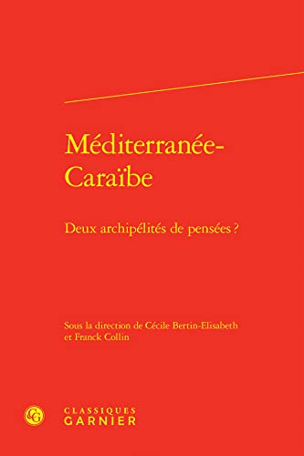 Mediterranee-Caraibe: Deux Archipelites de Pens... [French] 2406131734 Book Cover