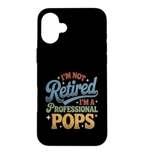 I'm Not Retired I'm a Professional Pops ���̓� �X�}�z�P�[�X iPhone 16 Plus �p