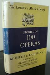 Unknown Binding Stories of one hundred operas (The Listener's music library) Book