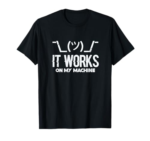 Funciona en mi máquina programación divertida Camiseta
