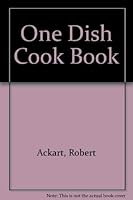 The One Dish Cookbook 0448116235 Book Cover