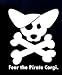 Fear The Pirate Corgi Dog Decal Vinyl Sticker|Cars Trucks Vans Walls Laptop| WHITE |5.5 x 4.5 in|CCI764