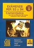 Exámenes mir 93 y 94. Comentados por los profesores del curso intensivo mir asturias. Volumen 1.
