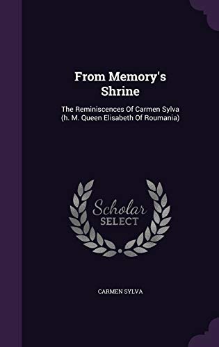 From Memory's Shrine: The Reminiscences Of Carm... 1342476069 Book Cover