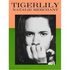 Paperback Natalie Merchant: Tigerlily Book