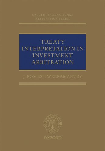 Treaty Interpretation in Investment Arbitration (Oxford International ...
