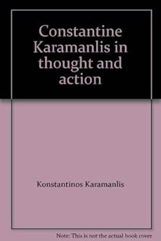 Paperback Constantine Karamanlis in thought and action Book