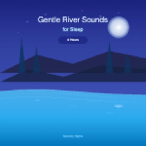 『Gentle River Sounds for Sleep (4 Hours)』のカバーアート