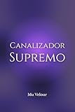canalizacion de venas en ingles  Canalizador Supremo