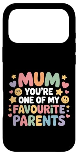 Mum You're One Of My Favourite Parents ���� - �X�}�z�P�[�X iPhone 17 Pro Max �p