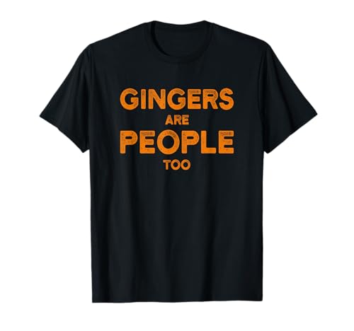 Funny Gingers Are People Too Ginger Redhead T-Shirt