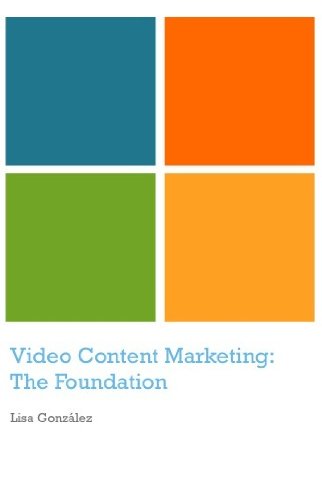 Video Content Marketing: The Foundation (English Edition)