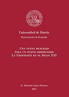 Una Nueva Realidad para un Nuevo Observador. La Geografía en el S. XXI 8468621501 Book Cover