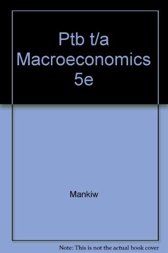Ptb t/a Macroeconomics 5e