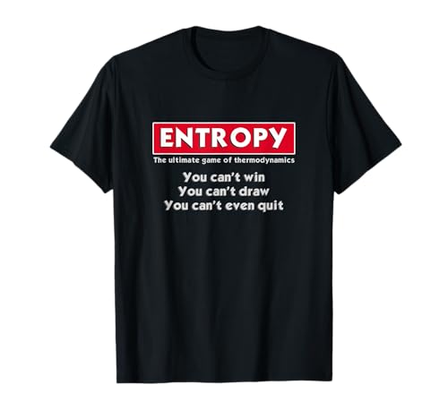 Entropía | Ciencia Física Divertida Camiseta