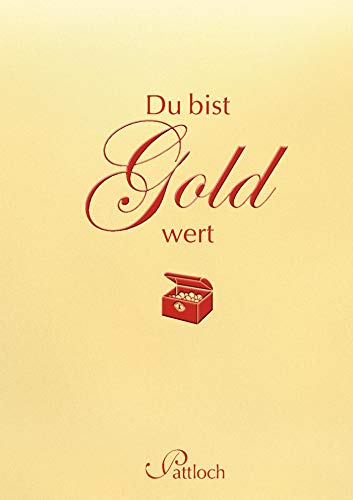 Du bist Gold wert Du bist Gold wert
