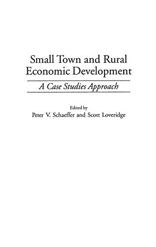 Small Town and Rural Economic Development: A Case Studies Approach (English Edition)