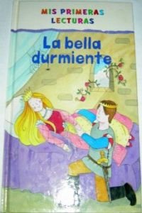 Hardcover La Bella Durmiente (Mis Primeras Lecturas) [Castillian] Book