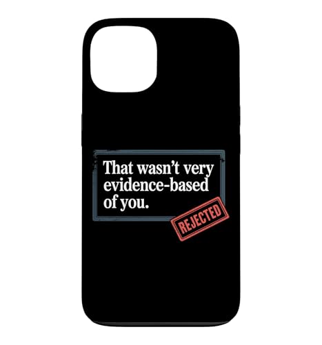 That Wasn't Very Evidence-Based Of You �Ȋw ��� ���n �I�^�N ������ �X�}�z�P�[�X iPhone 13 �p