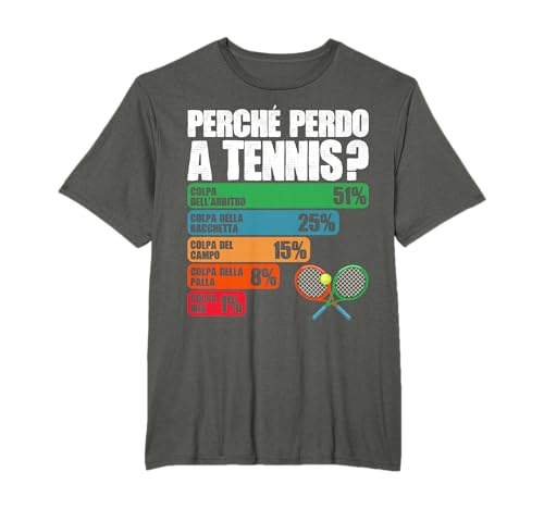 perché Perdo A Tennis Divertente Regalo Tennis Tennista Maglietta