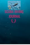  Scuba Diving Journal: Nautical Journal for Tracking and Recording Your First 100 Dives