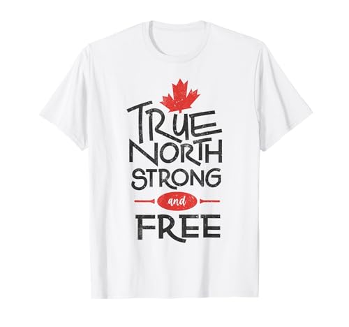Celebración del Día de Canadá, True North Strong and Free, canadiense Camiseta
