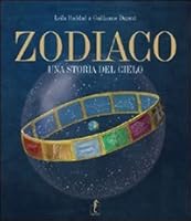 Zodiaco. Una storia del cielo 8895363728 Book Cover