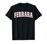 Ferrara Orgoglioso Italiano Città in Italia Ferrara Maglietta