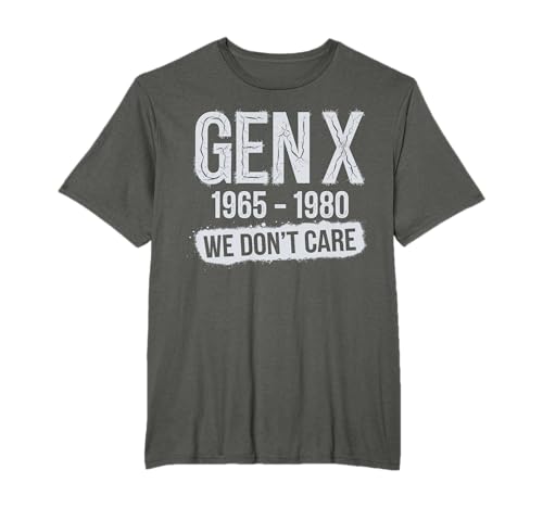 Retro Rebel Apparel Humor Gen X Tees And Gifts Gen X 1965-1980 We Don't Care Funny Generation X Unisex T-Shirt Schwarz S