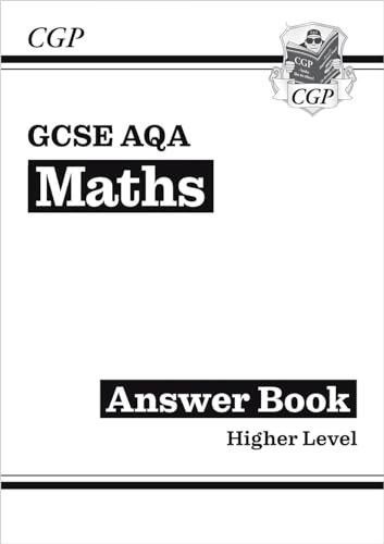 GCSE Maths AQA Answers for Workbook: Higher (CGP AQA GCSE Maths)