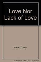 Love Nor Lack of Love 1899047832 Book Cover