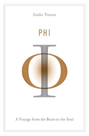 Phi: A Voyage from the Brain to the Soul