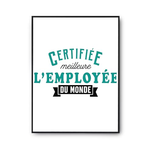 Affiche Certifiée Meilleure Employée du Monde Otshirt - Poster Humoristique Imprimé en France