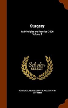 Surgery: Its Principles and Practice (1906 Volume 2