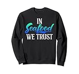 Photo Gallery in seafood ci fidiamo di seafood felpa Photo Gallery in seafood ci fidiamo di seafood felpa