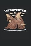 Introverted But Willing To Discuss Pangolins: College Ruled Journal Or Notebook (6X9 Inches) With 120 Pages