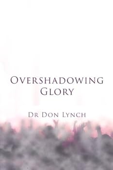 Paperback Overshadowing Glory Book