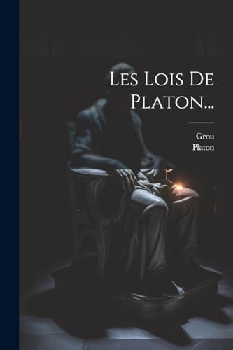 Les Lois De Platon... (French Edition)