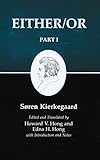 Either/Or, Part I (Kierkegaard's Writings, Band 3) - Soren Kierkegaard Übersetzer: Howard Vincent Hong 