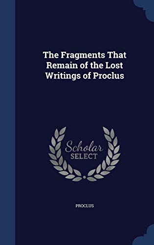 The Fragments That Remain of the Lost Writings ... 1296884457 Book Cover