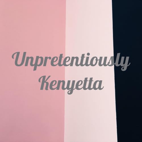 『Unpretentiously Kenyetta』のカバーアート