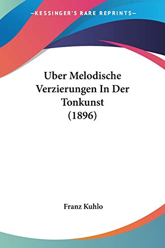Uber Melodische Verzierungen In Der Tonkunst (1896) (German Edition)