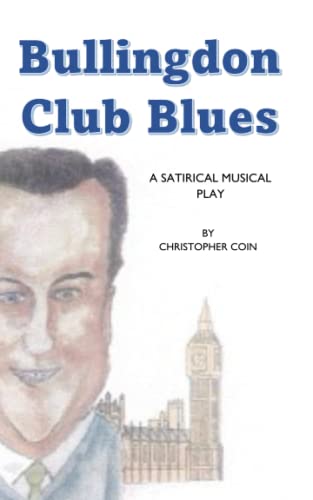 Bullingdon Club Blues: A Satirical Musical Play