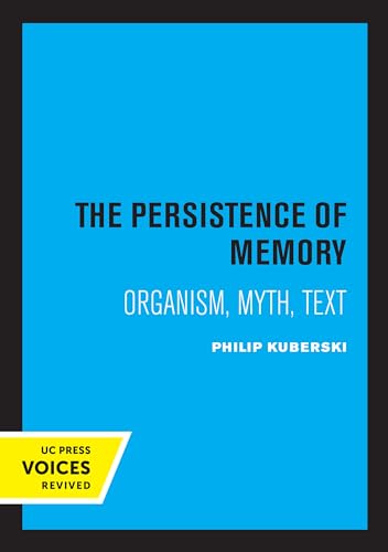 Persistence of Memory: Organism, Myth, Text