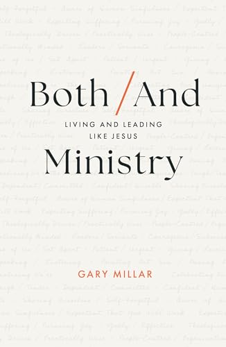 Both/And Ministry: Living and Leading Like Jesus