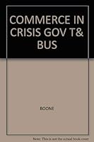 COMMERCE IN CRISIS GOV T& BUS 0324185499 Book Cover