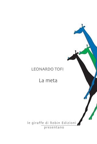 La meta (Le giraffe) (Italian Edition)