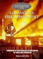 Los Angeles Fire Department: Century of Service the Fascinating Story Hundreds of Spectacular Action Photos of Fires And Apparatus 0925165212 Book Cover