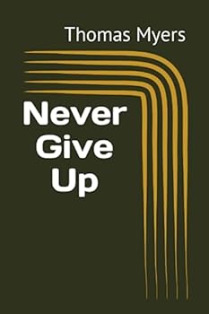Paperback Never Give Up Book