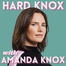 Hard Knox with Amanda Knox cover art